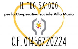 Il tuo 5×1000 per i progetti della Cooperativa Sociale Villa Maria